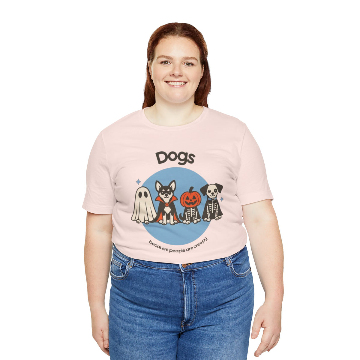 Dogs Because People Are Creepy Tee - Cute Halloween Puppy T-Shirt