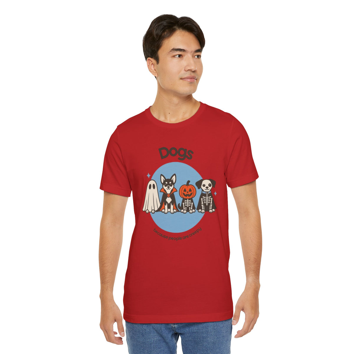 Dogs Because People Are Creepy Tee - Cute Halloween Puppy T-Shirt