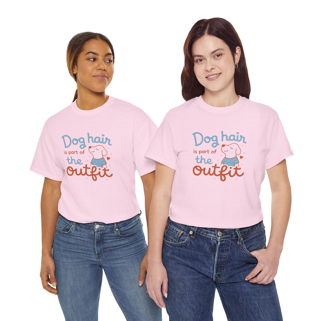 Dog Hair Is Part of the Outfit T-Shirt — Cute Pet Lover Tee