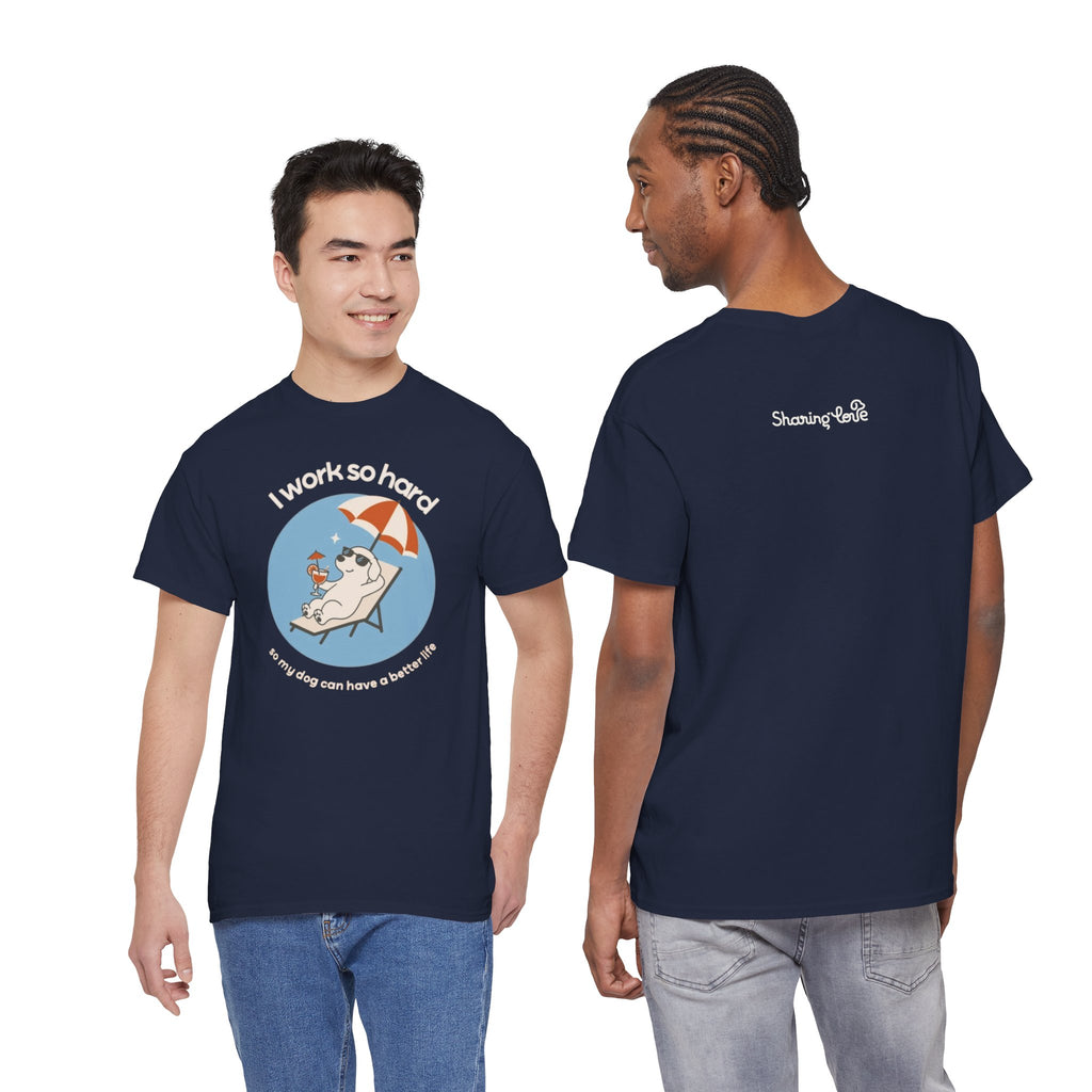 I Work So Hard Tee — Funny Dog Relaxing on Beach Graphic T‑Shirt