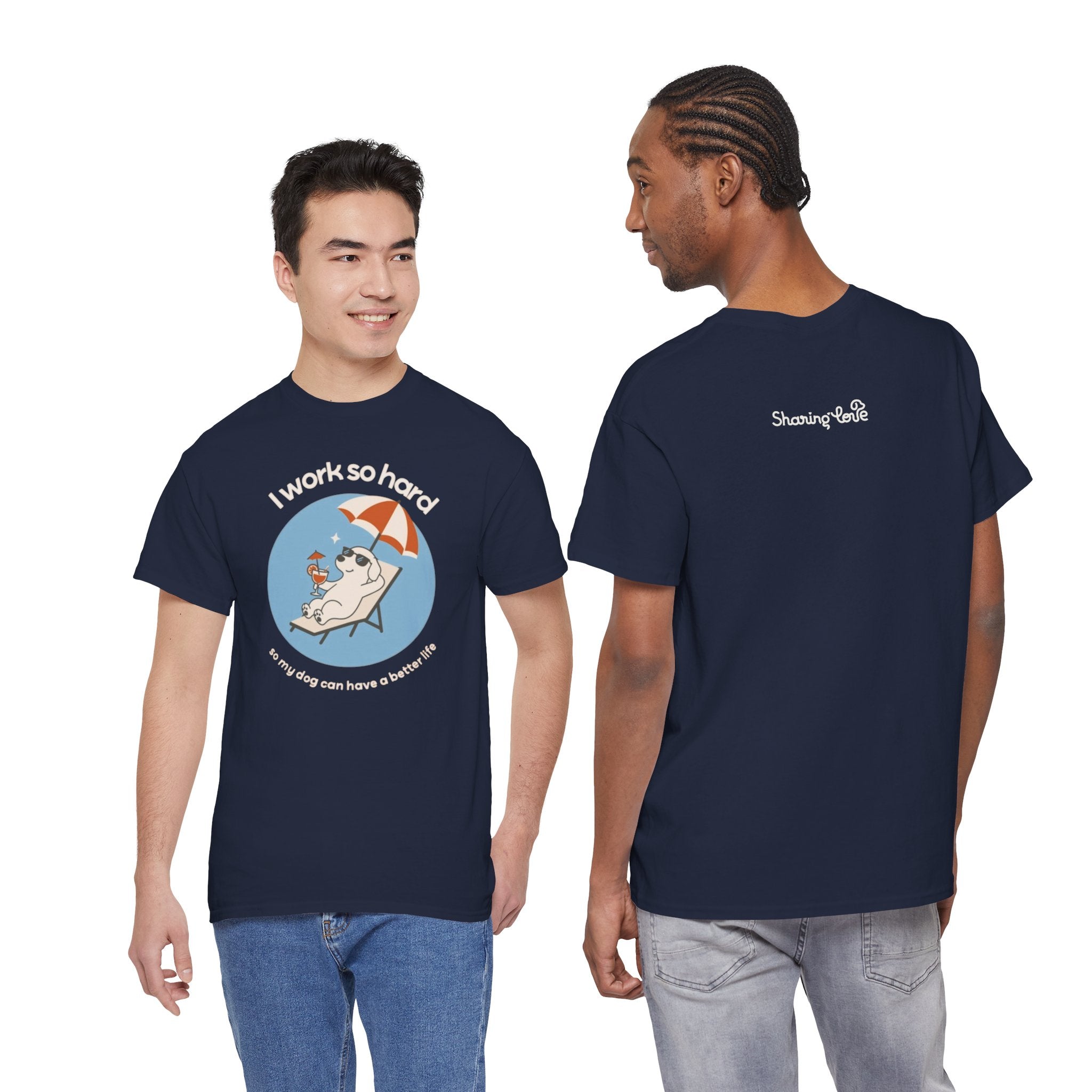 I Work So Hard Tee — Funny Dog Relaxing on Beach Graphic T‑Shirt