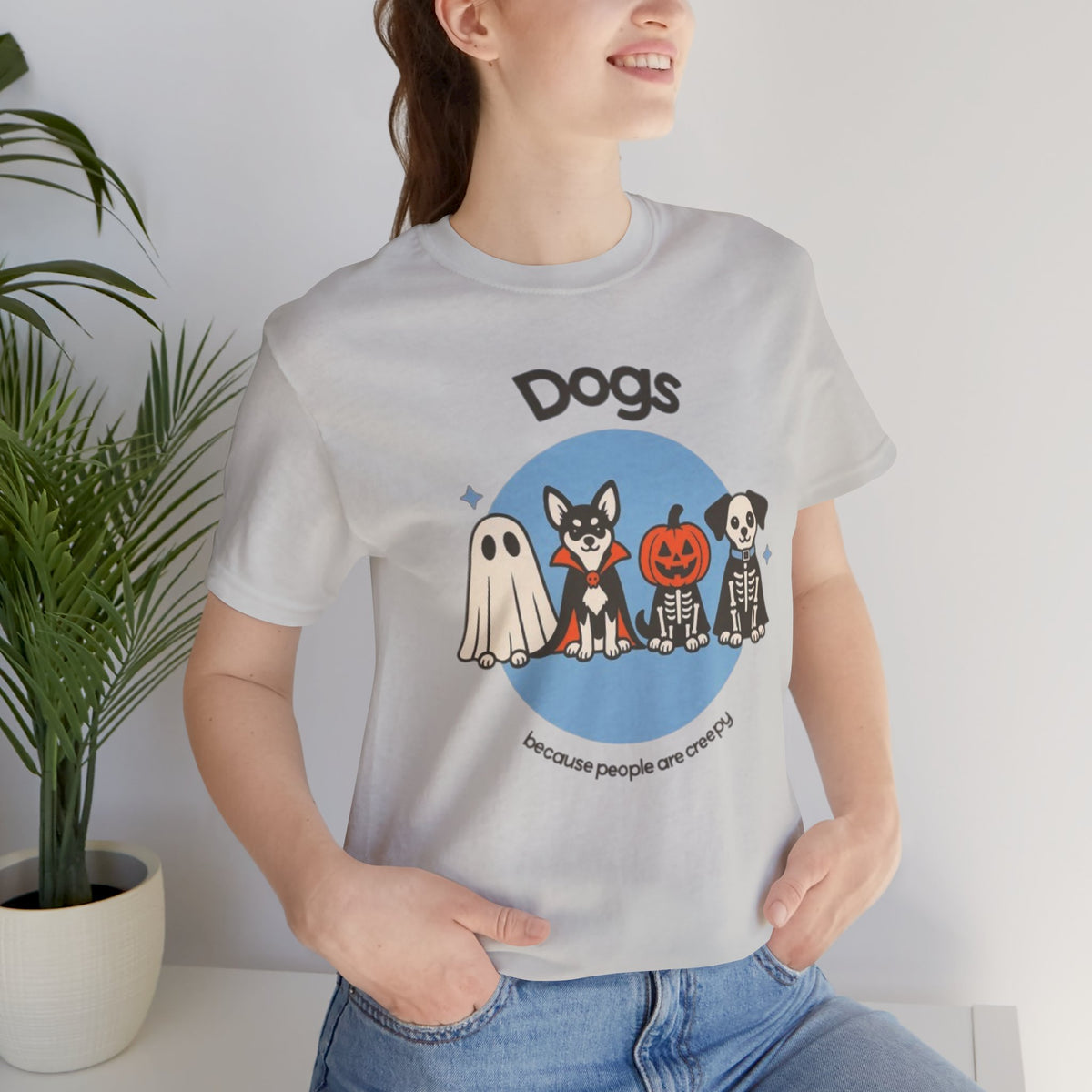 Dogs Because People Are Creepy Tee - Cute Halloween Puppy T-Shirt
