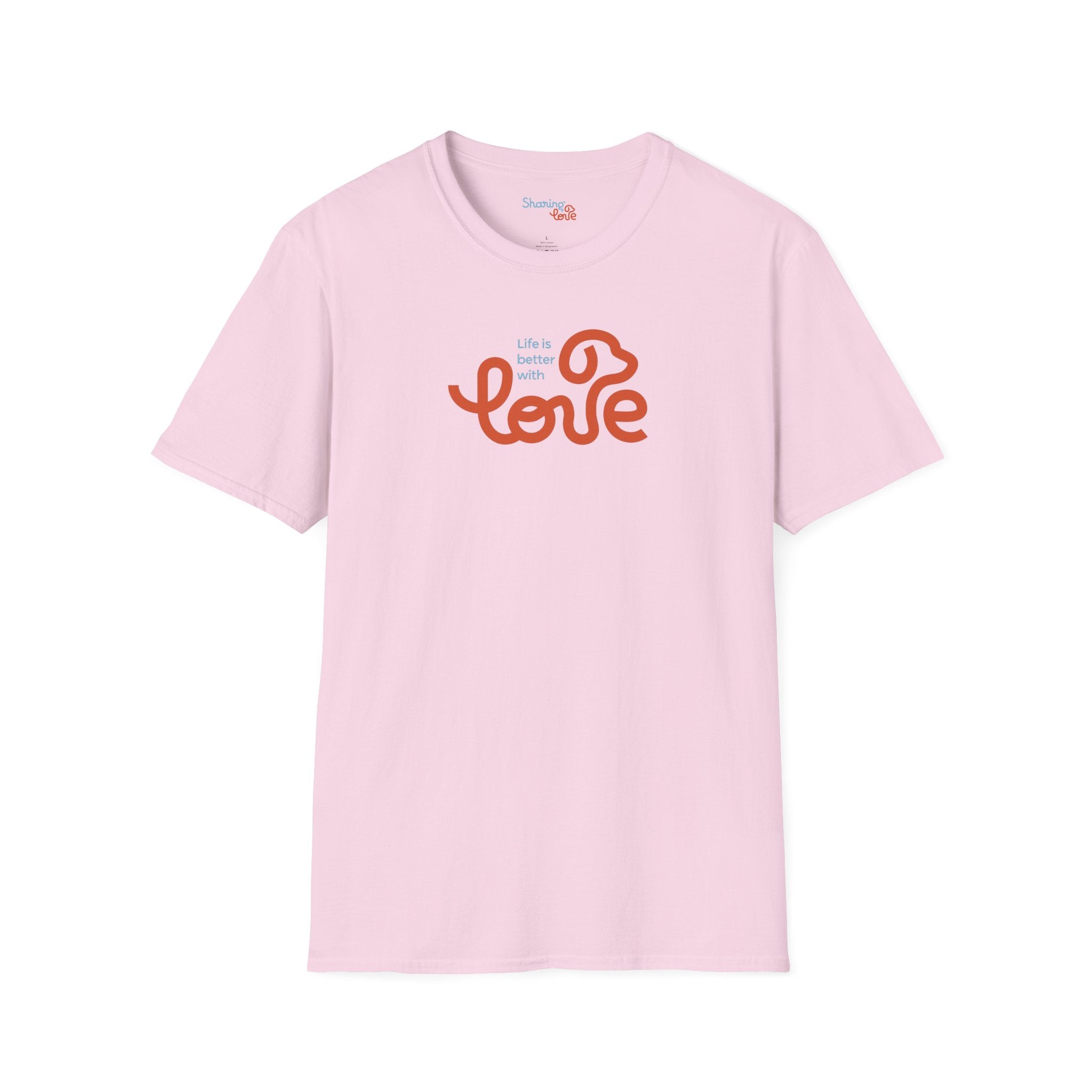 Unisex Sharing Love T-Shirt (Life is better with Love)
