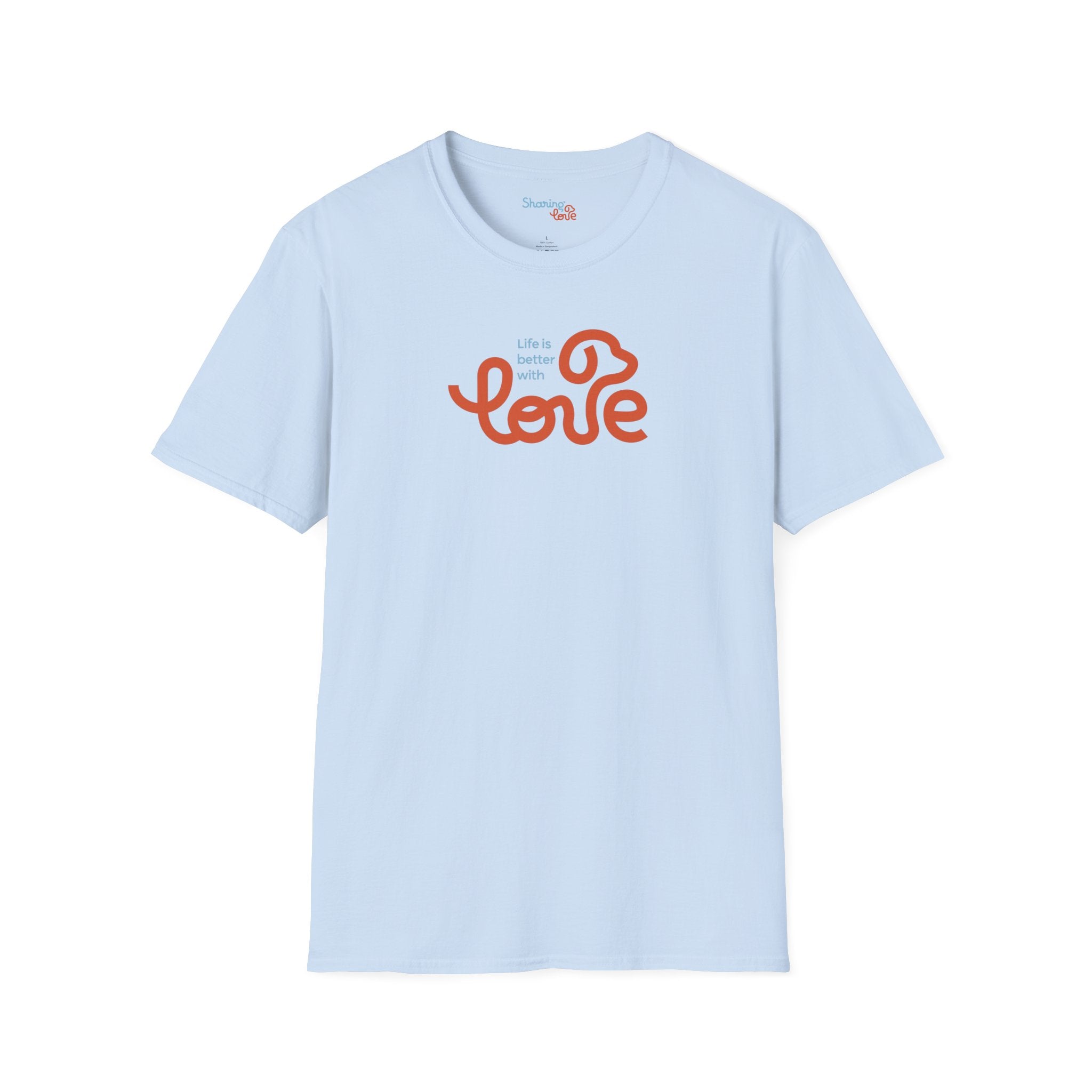 Unisex Sharing Love T-Shirt (Life is better with Love)