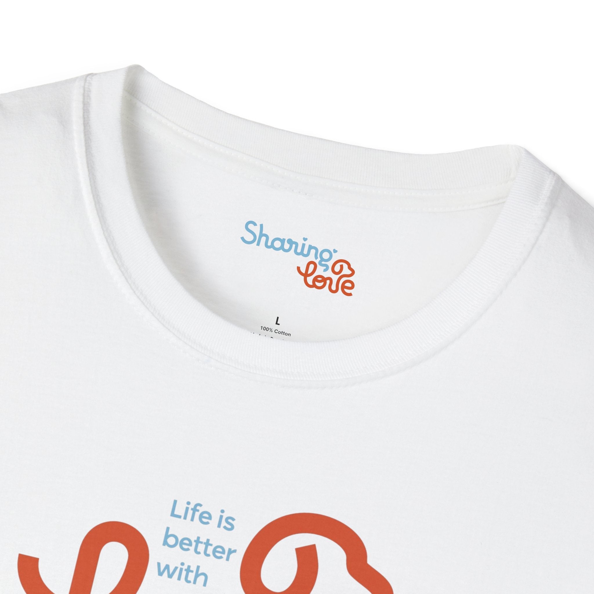 Unisex Sharing Love T-Shirt (Life is better with Love)