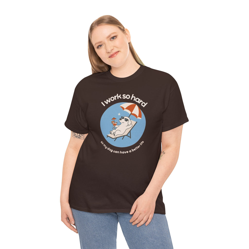 I Work So Hard Tee — Funny Dog Relaxing on Beach Graphic T‑Shirt