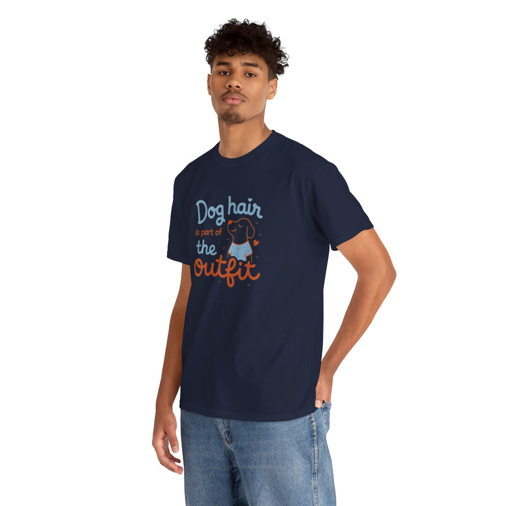 Dog Hair Is Part of the Outfit T-Shirt — Cute Pet Lover Tee