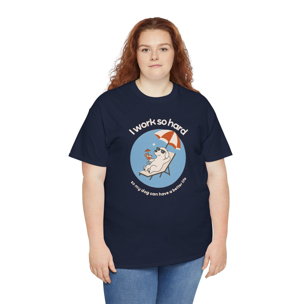 I Work So Hard Tee — Funny Dog Relaxing on Beach Graphic T‑Shirt