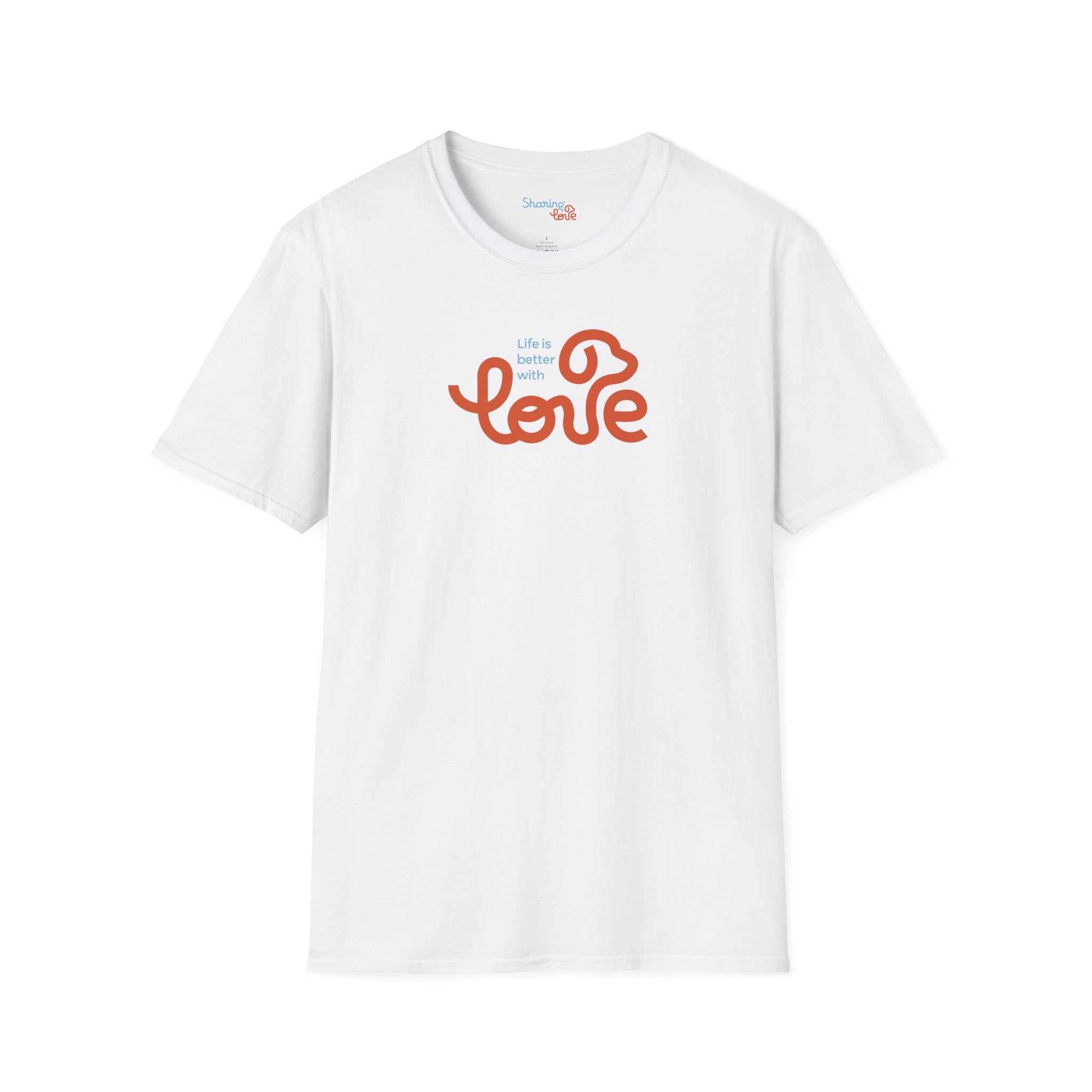Unisex Sharing Love T-Shirt (Life is better with Love)