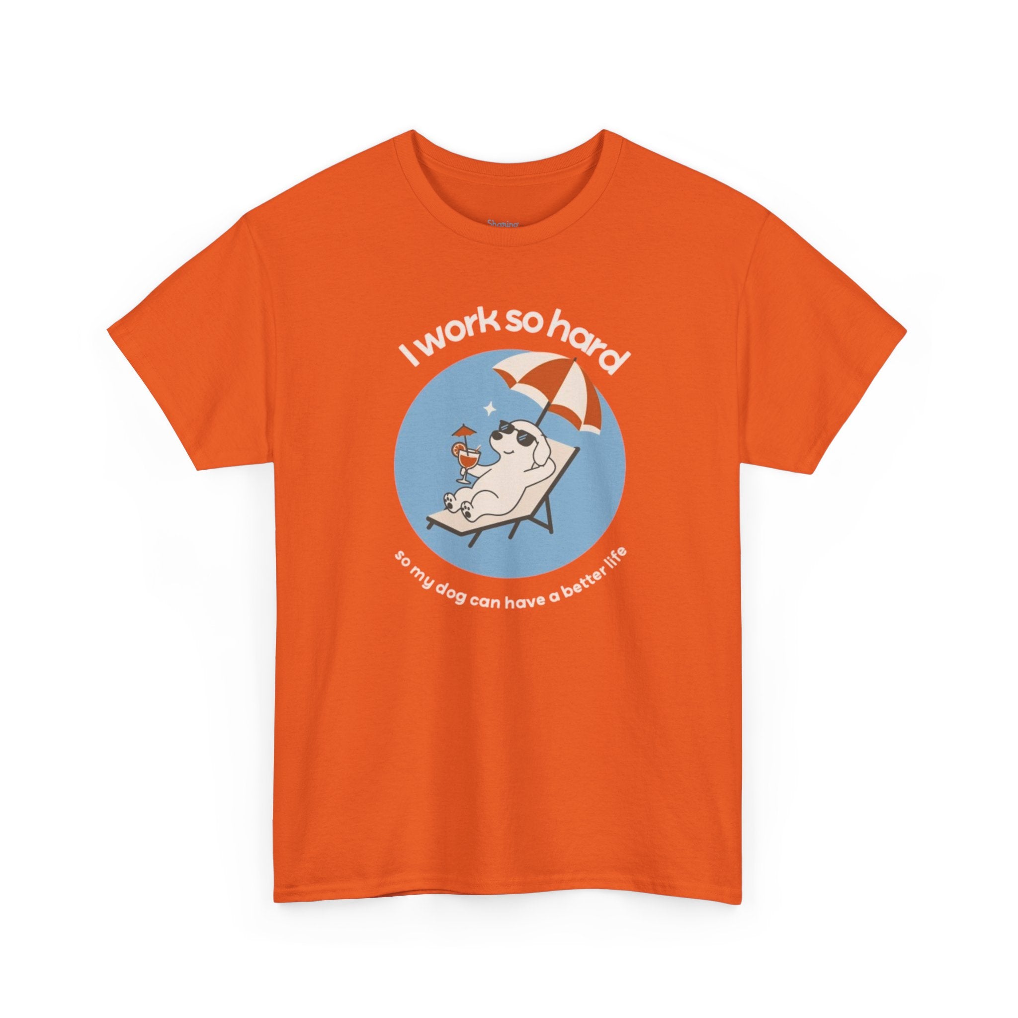 I Work So Hard Tee — Funny Dog Relaxing on Beach Graphic T‑Shirt